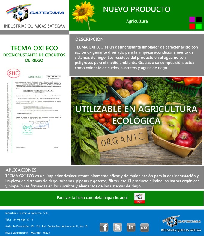DESCRIPCIÓN: TECMA OXI ECO es un desincrustante limpiador de carácter ácido con acción oxigenante diseñado para la limpieza acondicionamiento de sistemas de riego. Los residuos del producto en el agua no son peligrosos para el medio ambiente. Gracias a su composición, actúa como oxidante de suelos, sustratos y aguas de riego. APLICACIONES: TECMA OXI ECO es un limpiador desincrustante altamente eficaz y de rápida acción para la des incrustación y limpieza de sistemas de riego, tuberías, pipetas y goteros, filtros, etc. El producto elimina los barros orgánicos y biopelículas formadas en los circuitos y elementos de los sistemas de riego.